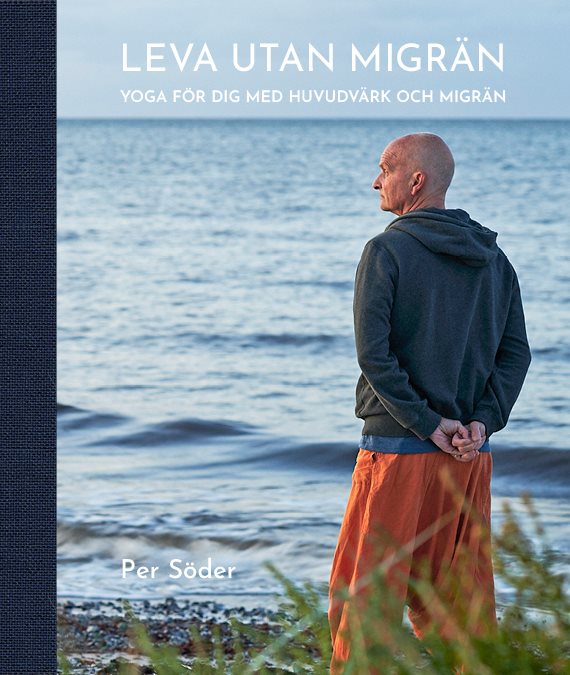 Leva utan migrän : yoga för dig med huvudvärk och migrän