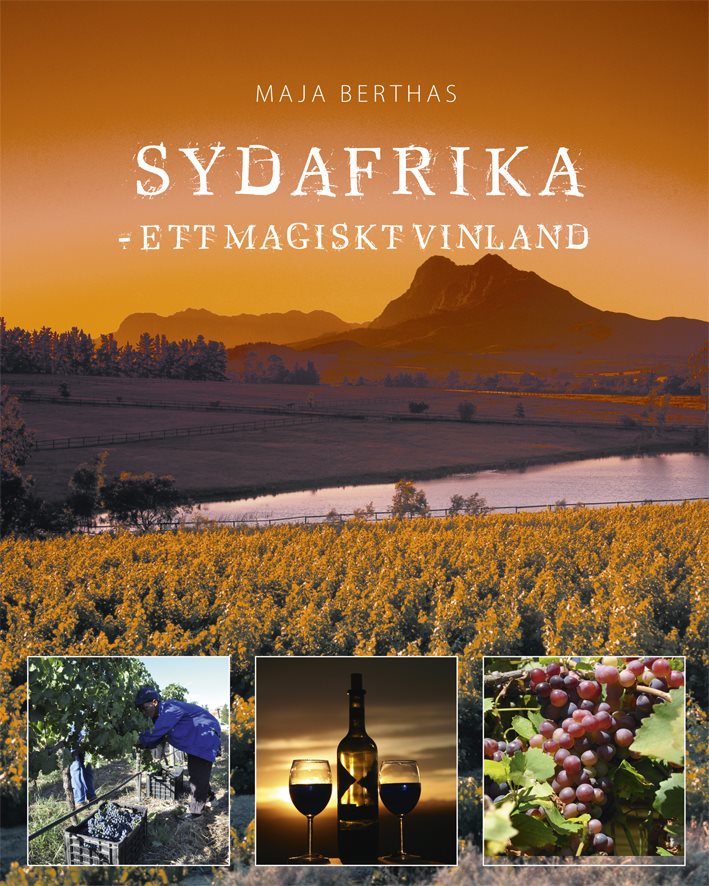 Sydafrika : ett magiskt vinland