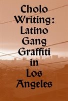 Cholo writing : latino gang graffiti in Los Angeles