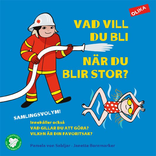 Vad vill du bli när du blir stor? : samlingsvolym 