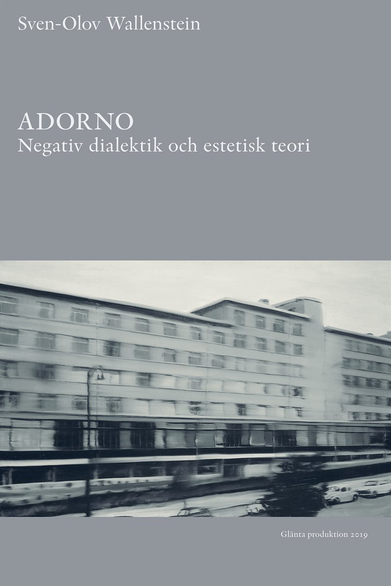 Adorno : negativ dialektik och estetisk teori