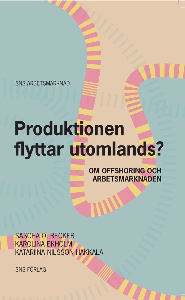 Produktionen flyttar utomlands? : om offshoring och arbetsmarknaden