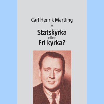 Statskyrka eller Fri kyrka?