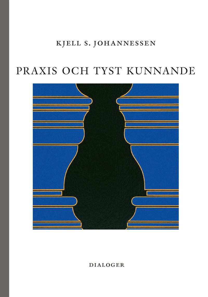 Praxis och tyst kunnande