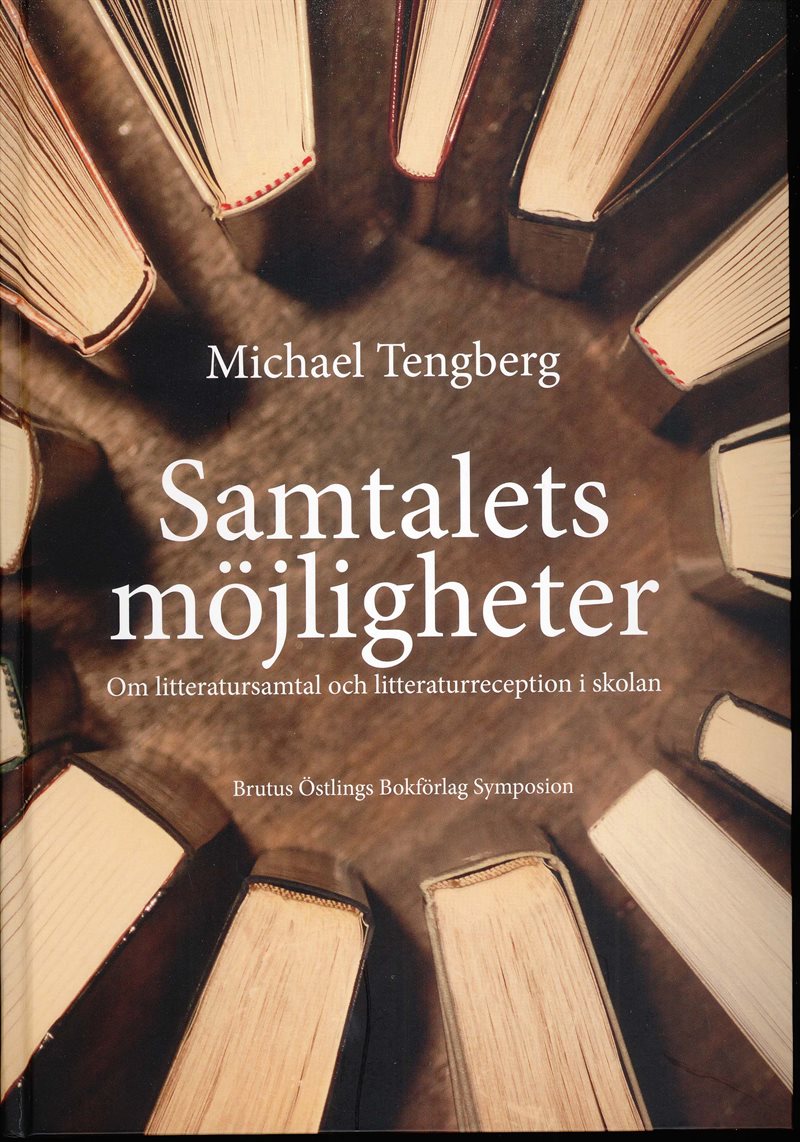 Samtalets möjligheter : om litteratursamtal och litteraturreception i skolan