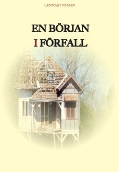 En början i förfall