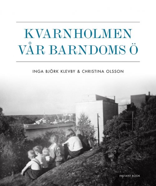 Kvarnholmen vår barndoms ö