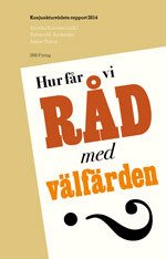 Hur får vi råd med välfärden? Konjunkturrådets rapport 2014