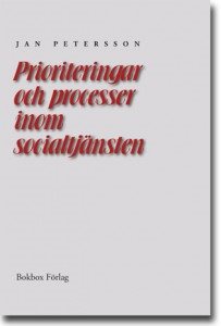 Prioriteringar och processer inom socialtjänsten : en undersökning i åtta kommuner