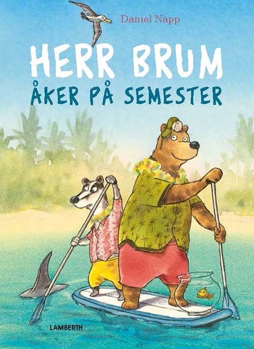 Herr Brum åker på semester