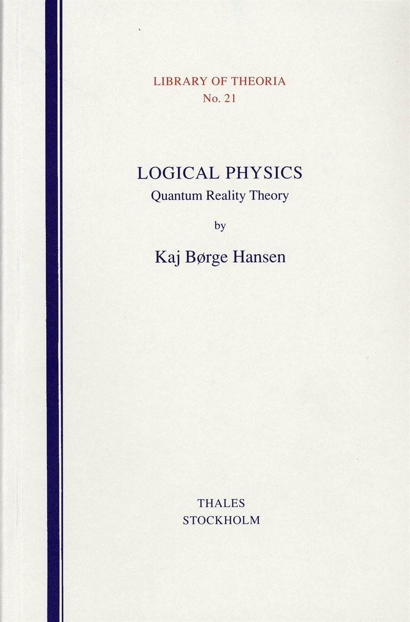 Logical Physics - Quantum Reality Theory