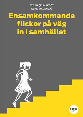 Ensamkommande flickor : på väg in i samhället