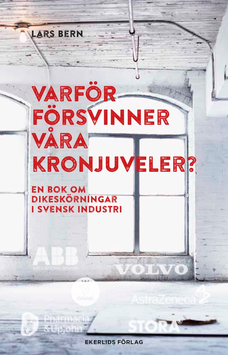 Varför försvinner våra kronjuveler? : dikeskörningar i svensk industri