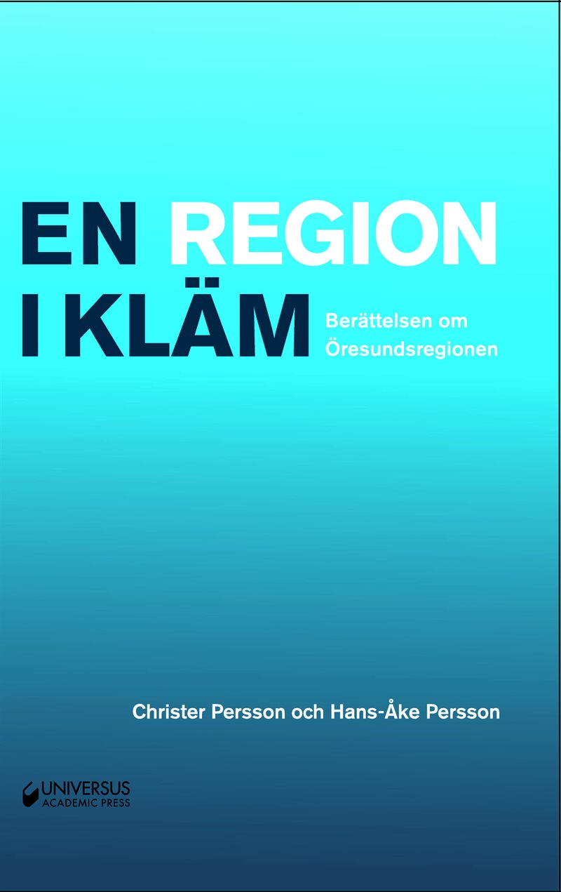 En region i kläm: Berättelsen om Öresundsregionen