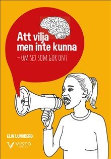 Att vilja men inte kunna : om sex som gör ont