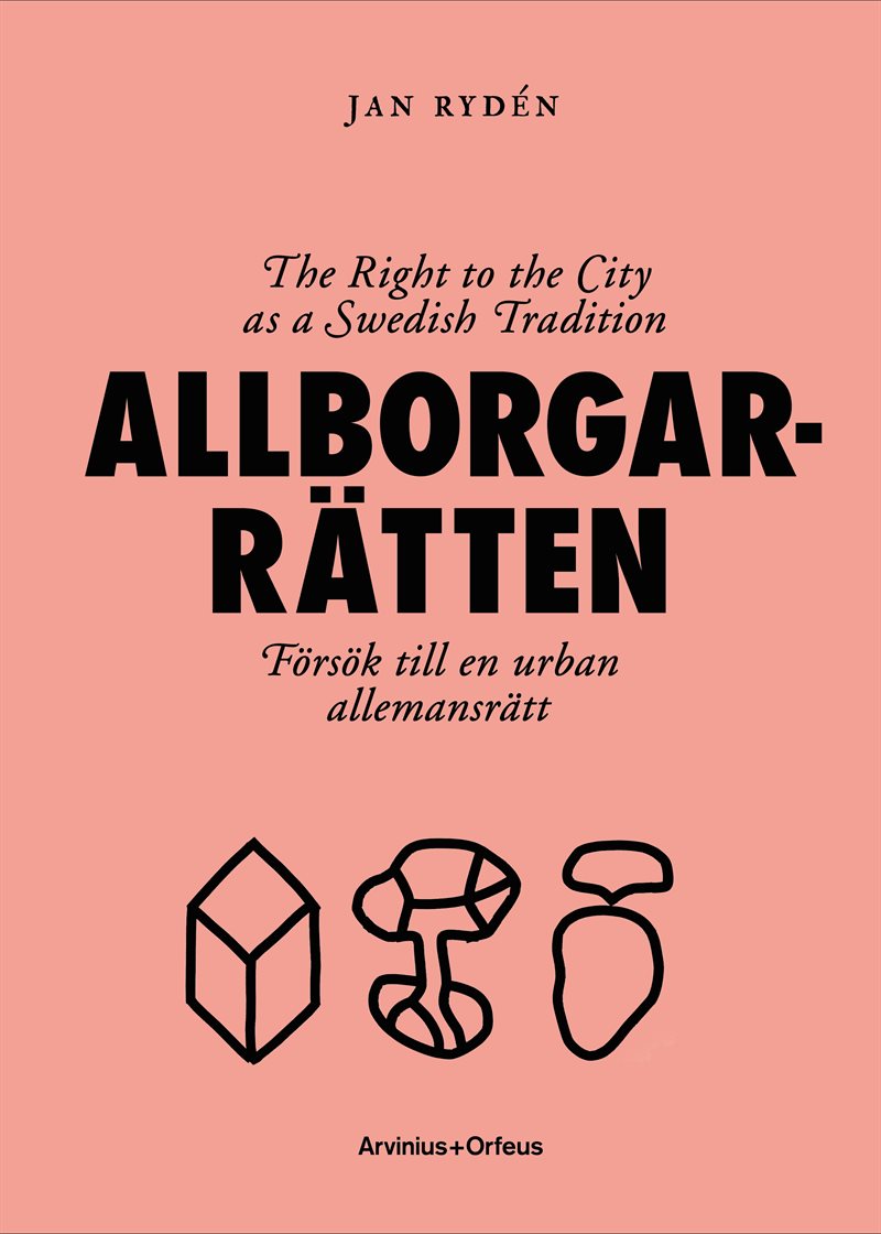 Allborgarrätten : försök till en urban allemansrätt