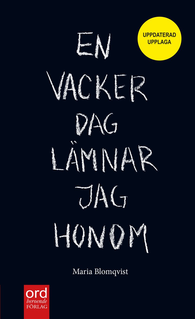 En vacker dag lämnar jag honom