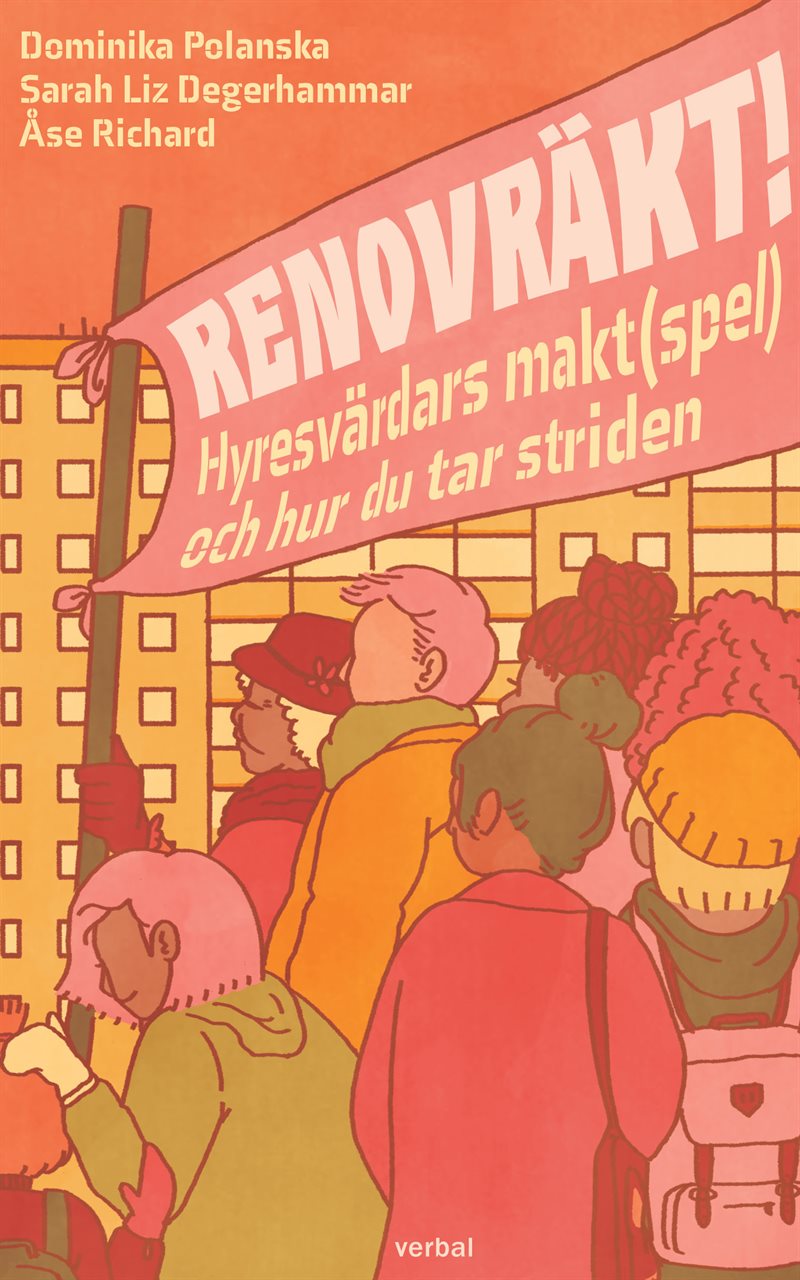 Renovräkt! : hyresvärdars makt(spel) och hur du tar striden