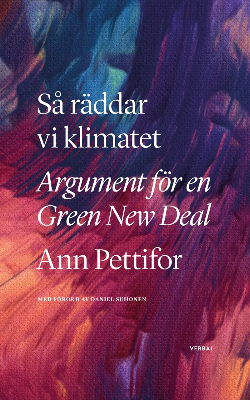 Så räddar vi klimatet : argument för en Green New Deal