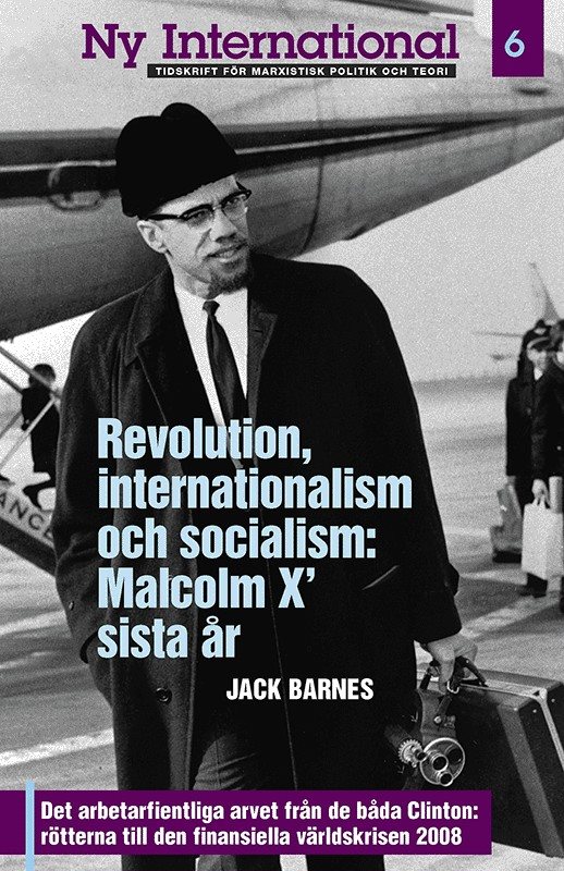 Revolution, internationalism och socialism: Malcolm X’ sista år