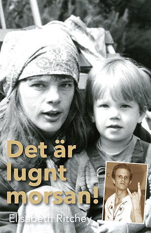 Det är lugnt morsan