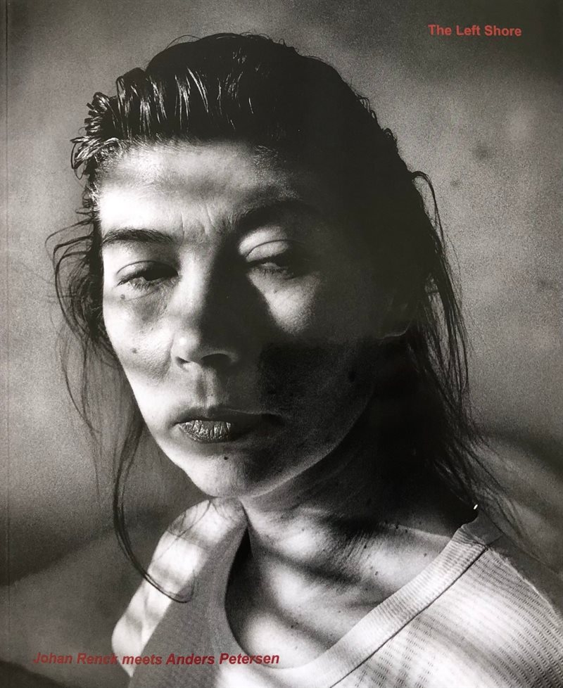 The Left Shore : Johan Renck meets Anders Petersen