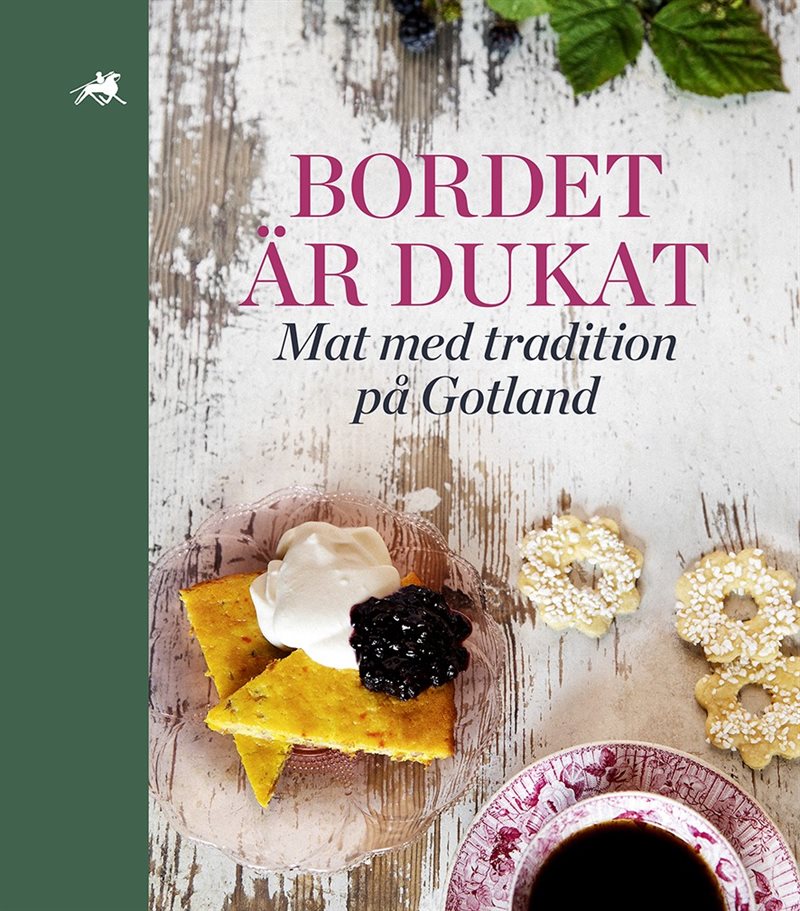 Bordet är dukat : mat med tradition på Gotland