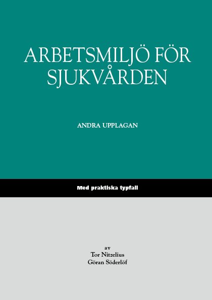 Arbetsmiljö för sjukvården : med praktiska typfall