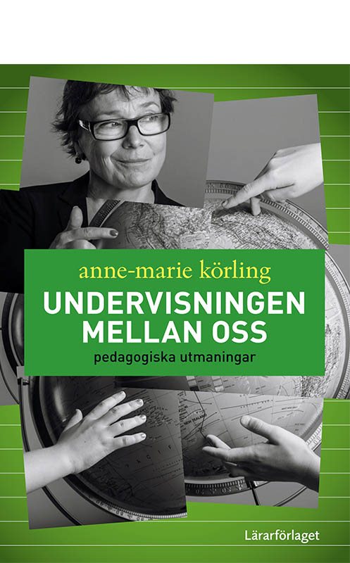 Undervisningen mellan oss : pedagogiska utmaningar