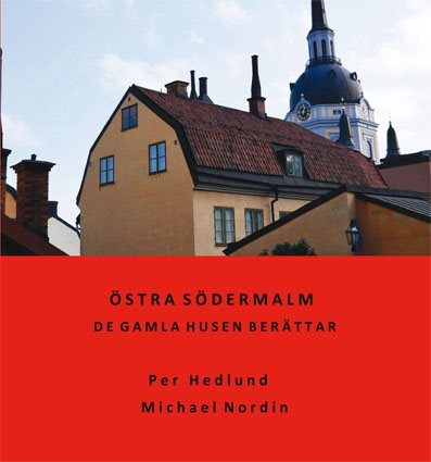 Östra Södermalm - De gamla husen berättar