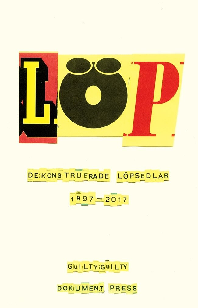 Löp : dekonstruerade löpsedlar 1997-2017