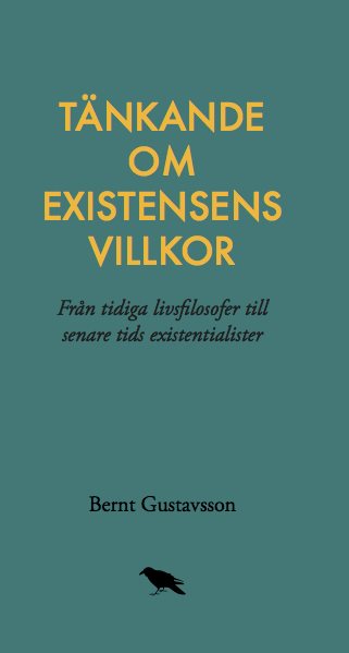 Tänkande om existensens villkor: Från tidiga livsfilosofer till senare tids