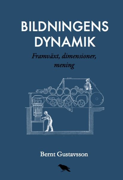 Bildningens dynamik : Framväxt, dimensioner, mening