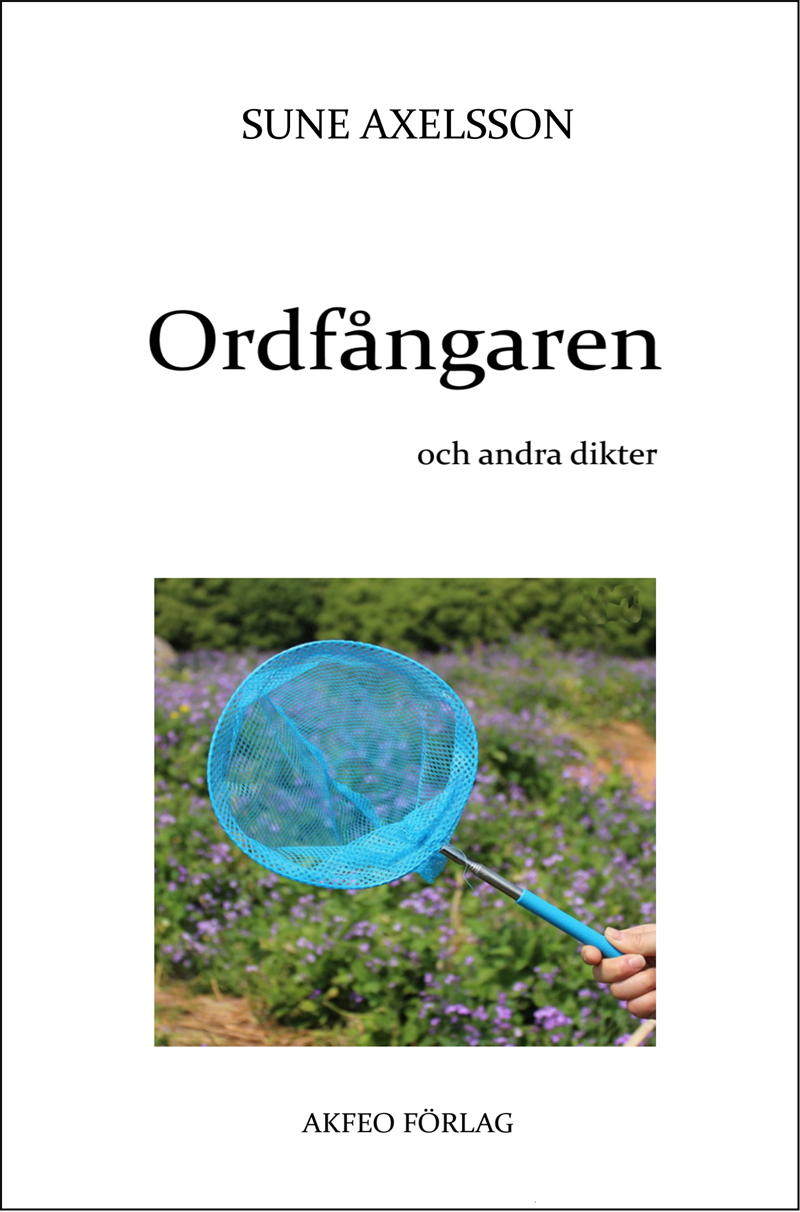 Ordfångaren och andra dikter