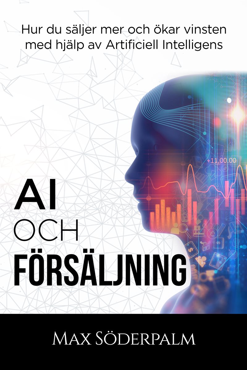 AI och Försäljning - Hur du säljer mer och ökar vinsten med hjälp av artificiell intelligens