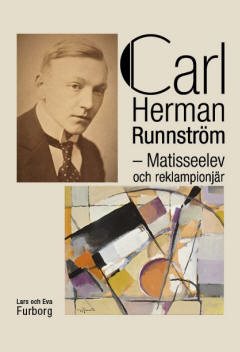 Carl Herman Runnström : matisseelev och reklampionjär