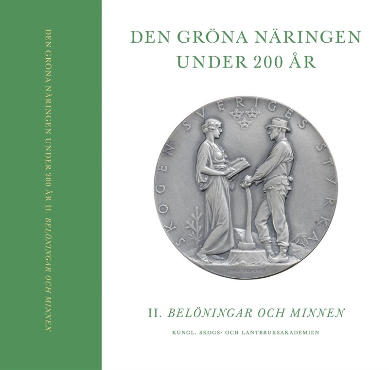 Den gröna näringen under 200 år. Del II Belöningar och minnen