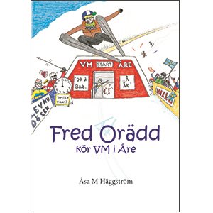 Fred Orädd kör VM i Åre