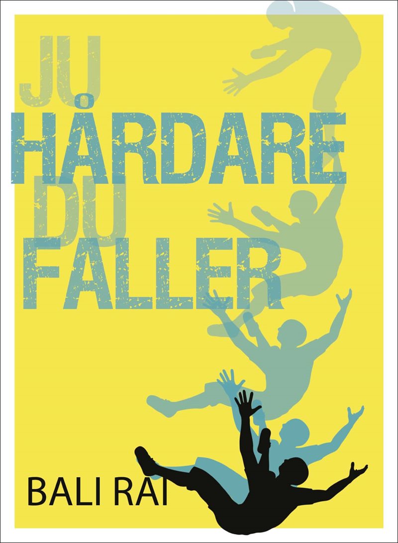 Ju hårdare du faller