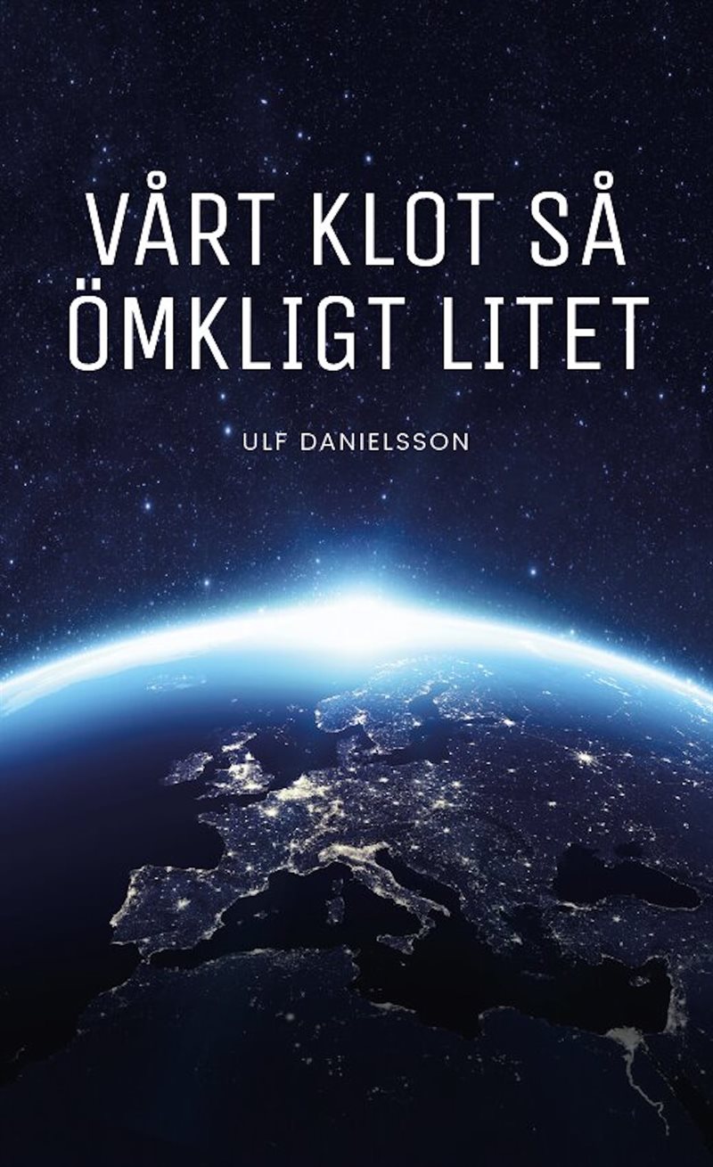 Vårt klot så ömkligt litet