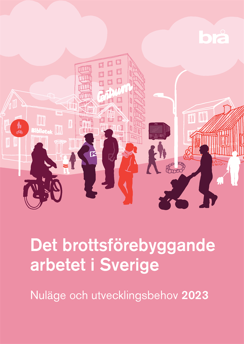 Det brottsförebyggande arbetet i Sverige 2023 : nuläge och utvecklingsbehov