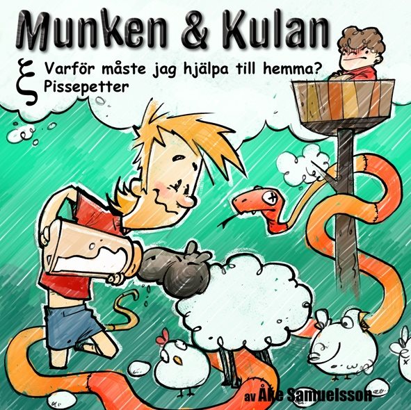 Munken & Kulan Ksi. Varför måste jag hjälpa till hemma + Pissepetter