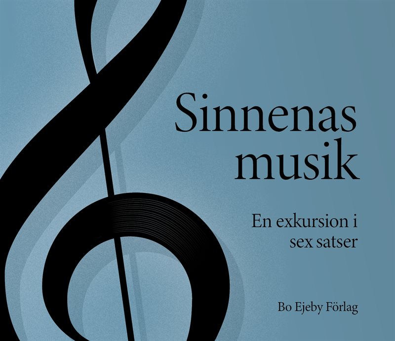 Sinnenas musik : en exkursion i sex satser