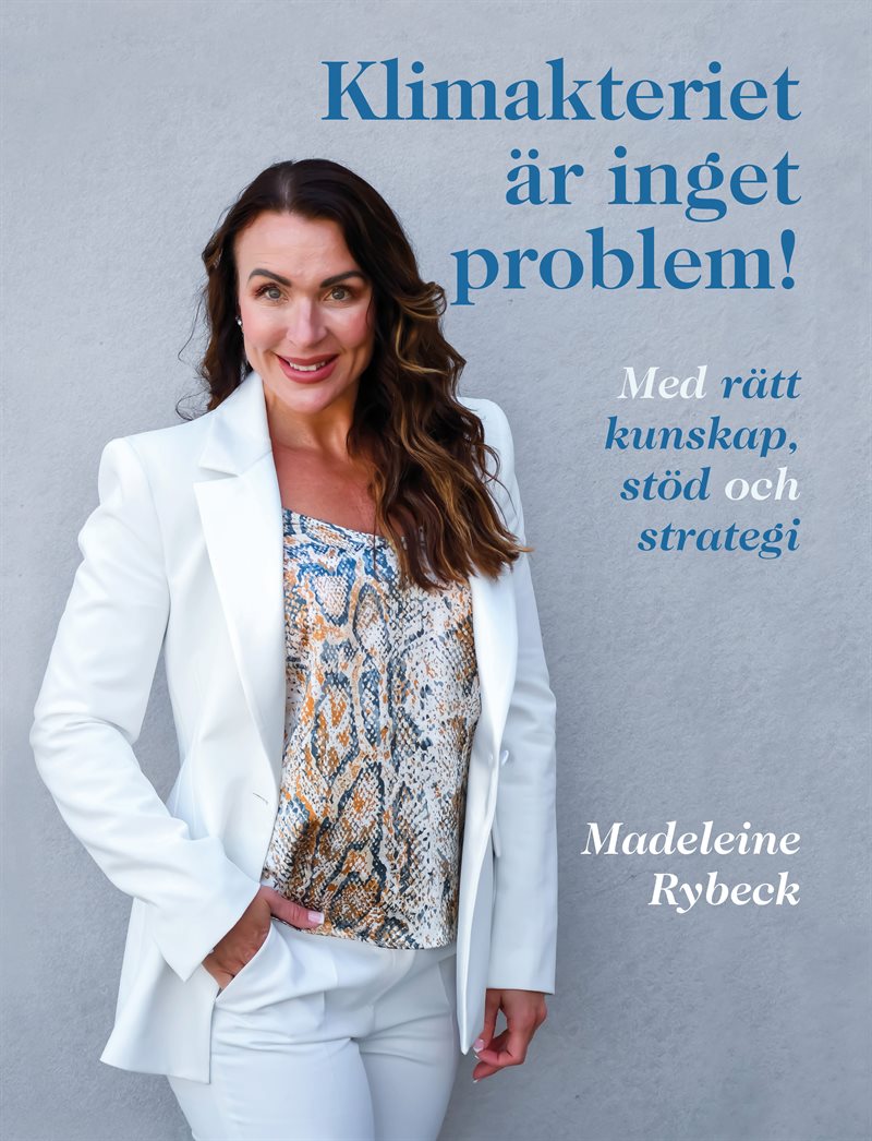 Klimakteriet är inget problem!  Med rätt kunskap, stöd och strategi