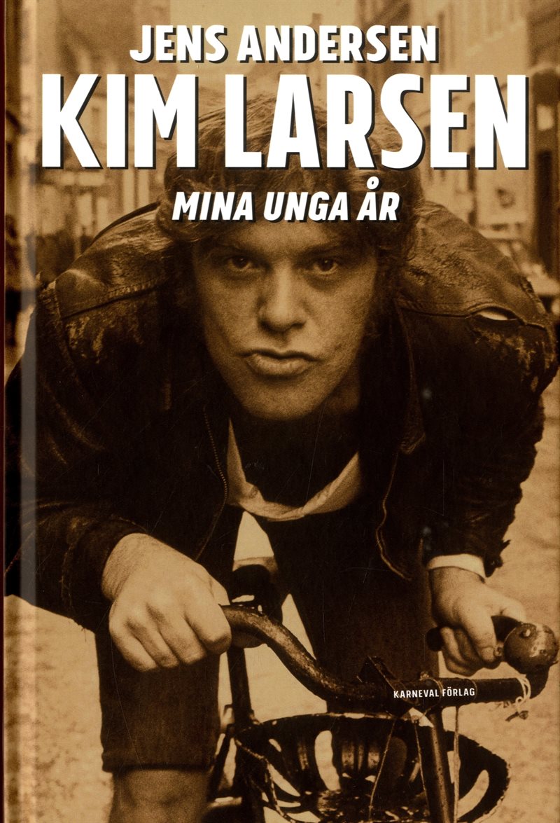 Kim Larsen : mina unga år