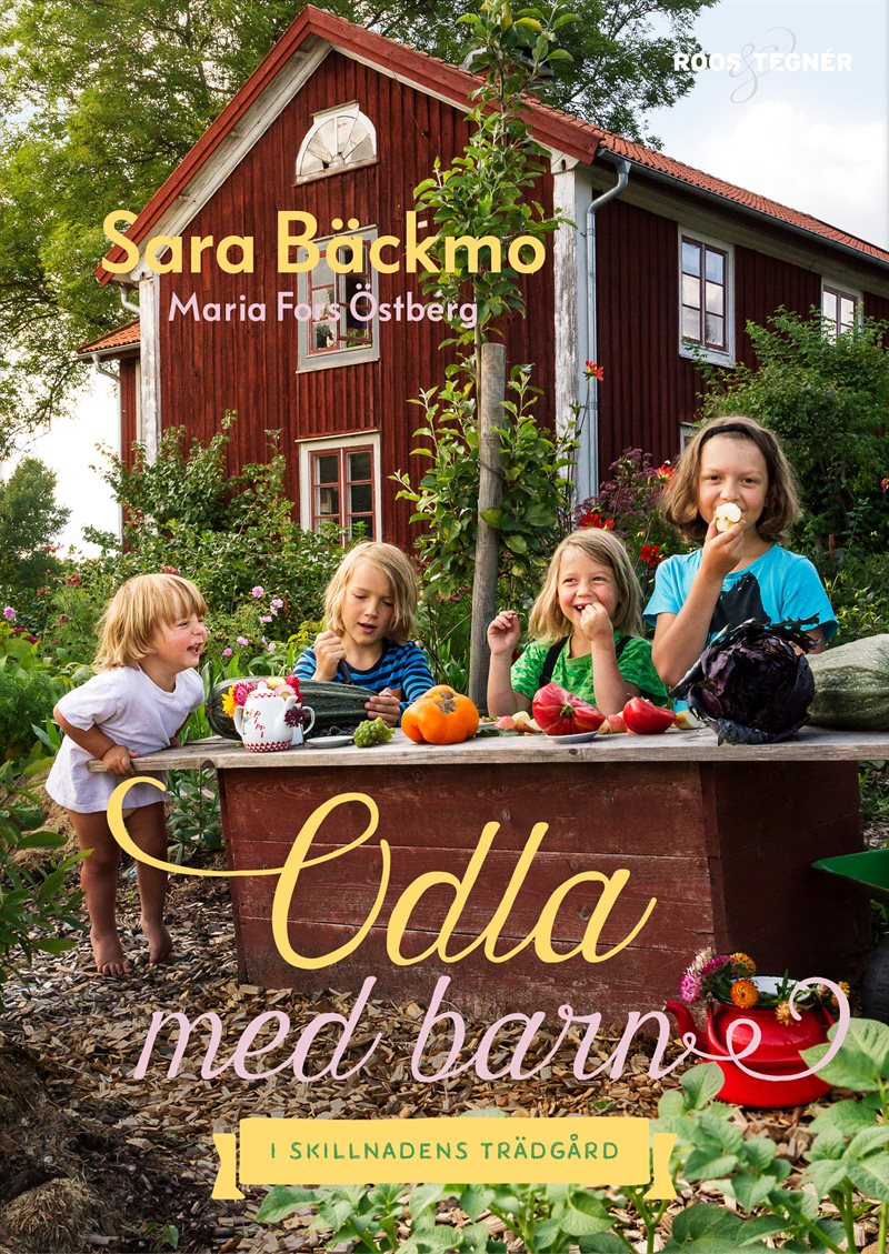 Odla med barn : i Skillnadens Trädgård