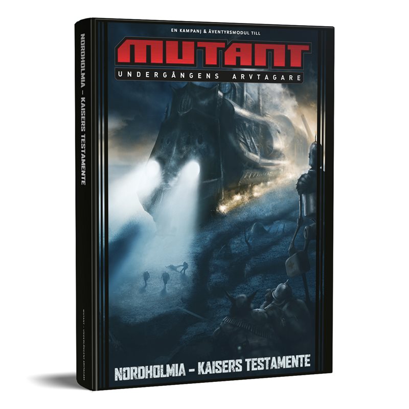 Mutant: Undergångens arvtagare. Nordholmia : Kaisers testamente