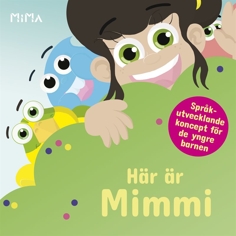 Här är Mimmi