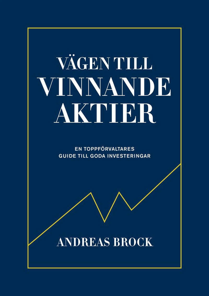 Vägen till vinnande aktier : en toppförvaltarens guide