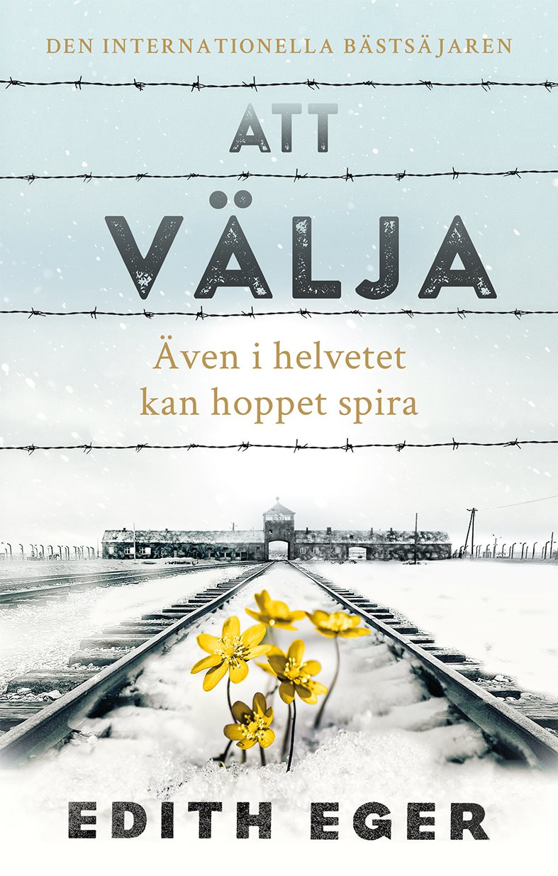 Att välja : även i helvetet kan hoppet spira